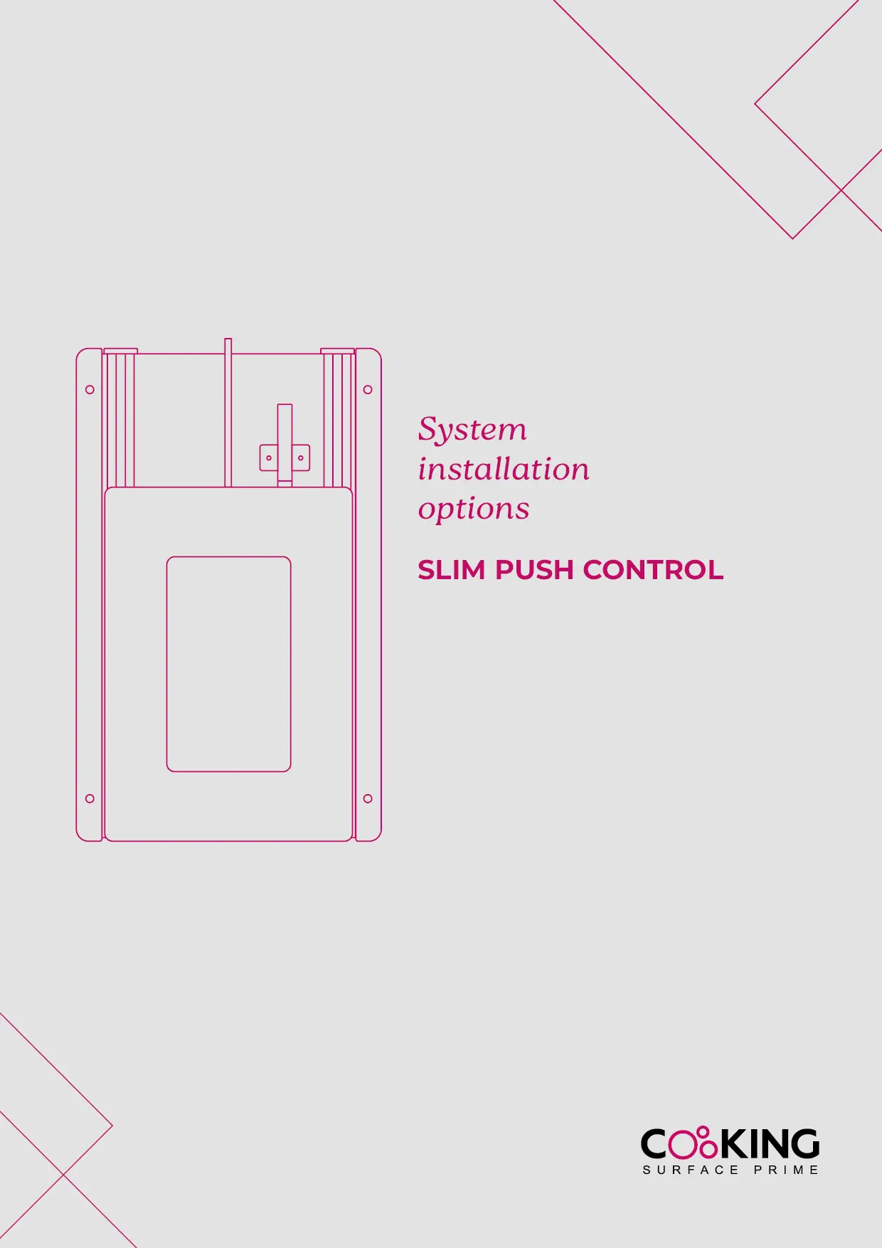 SYSTEM INSTALLATION OPTIONS SLIM PUSH CONTROL